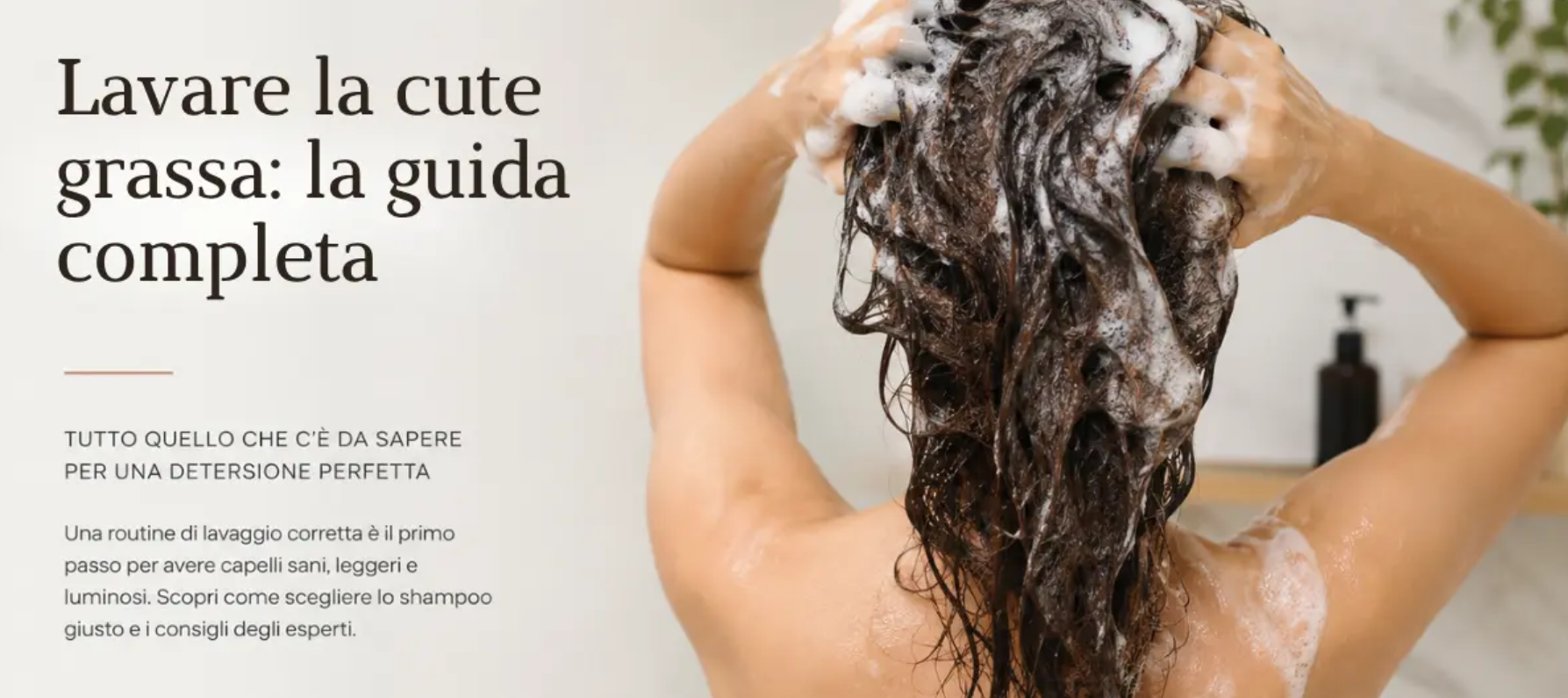 Ogni Quanto Lavare i Capelli Grassi? La Frequenza Giusta per Ridurre il Sebo Senza Peggiorare la Cute